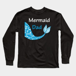 Mermaid Shirt for Dad Long Sleeve T-Shirt